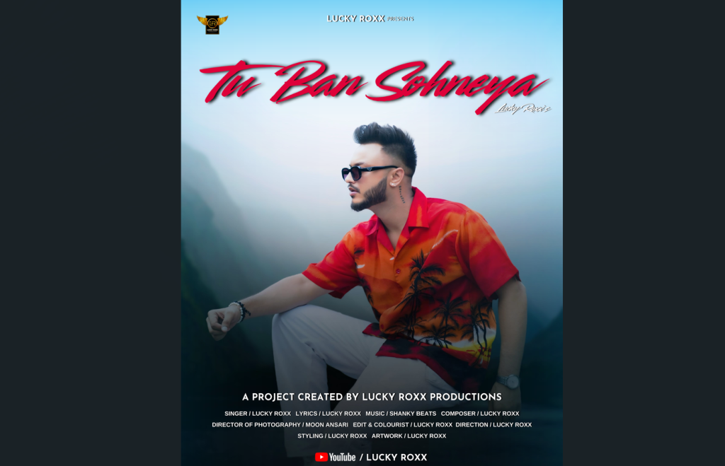 Tu Ban Sohneya” by Lucky Roxx: A Rising Star’s Next Big Step in Indian Music