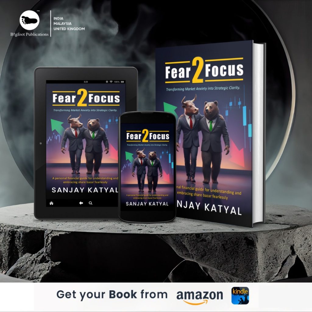 Book Review | FEAR 2 FOCUS: Transforming Market Anxiety Into Strategic Clarity by Sanjay Katyal