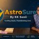 AstroSure by KK Sonii: Where Ancient Vedic Wisdom Meets Modern Guidance