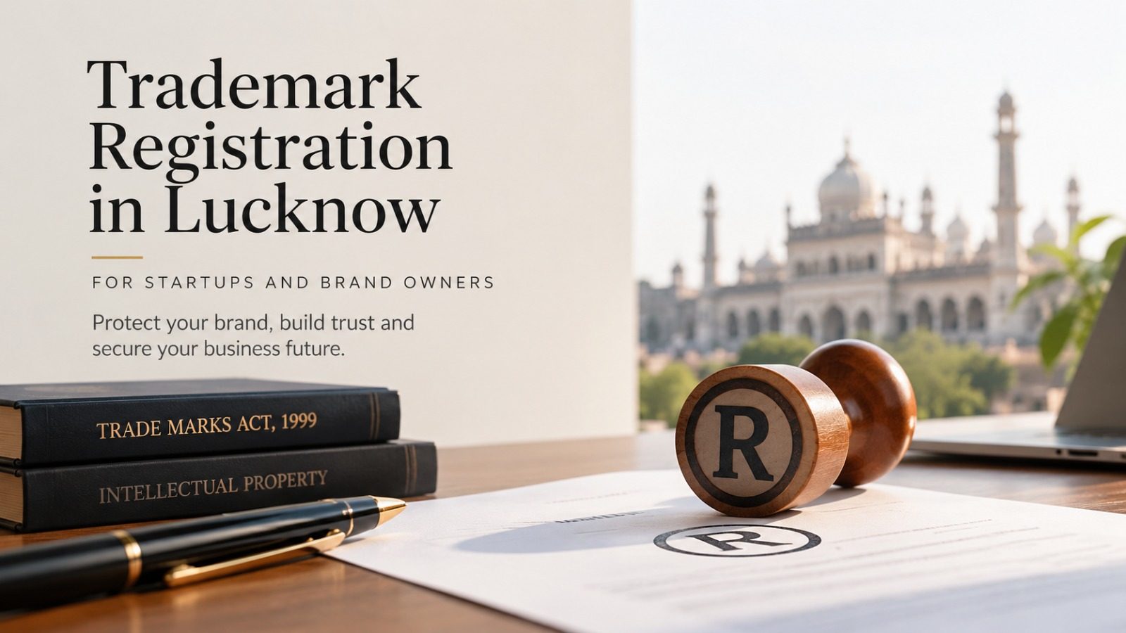 Trademark Registration in Lucknow: For Startups and Brand Owners