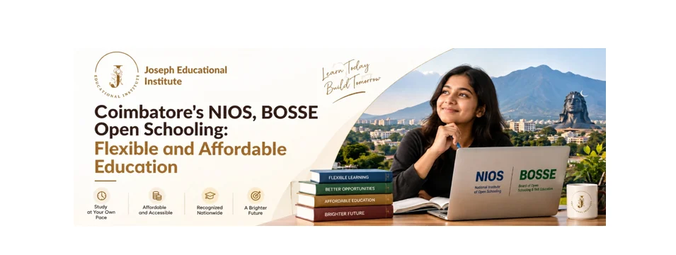 Coimbatore’s NIOS, BOSSE Open Schooling: Flexible and Affordable Education